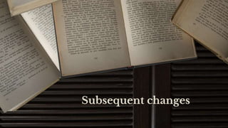 Subsequent changes
 