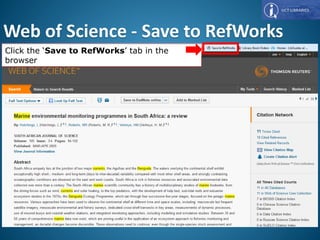 Web of Science - Save to RefWorks
Click the ‘Save to RefWorks’ tab in the
browser
37
 