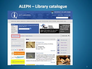 ALEPH – Library catalogue
7
 
