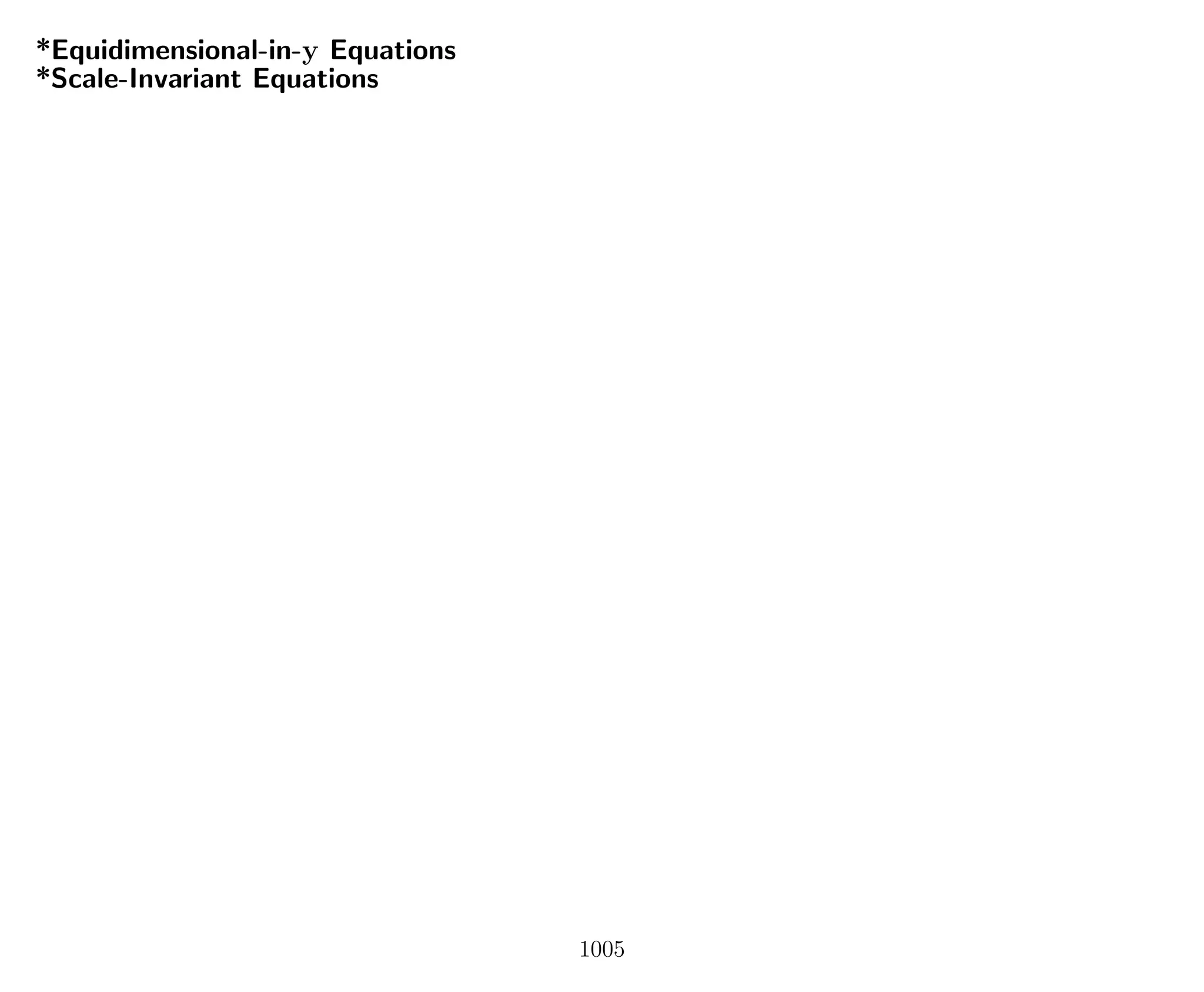 *Equidimensional-in-y Equations
*Scale-Invariant Equations
1005
 