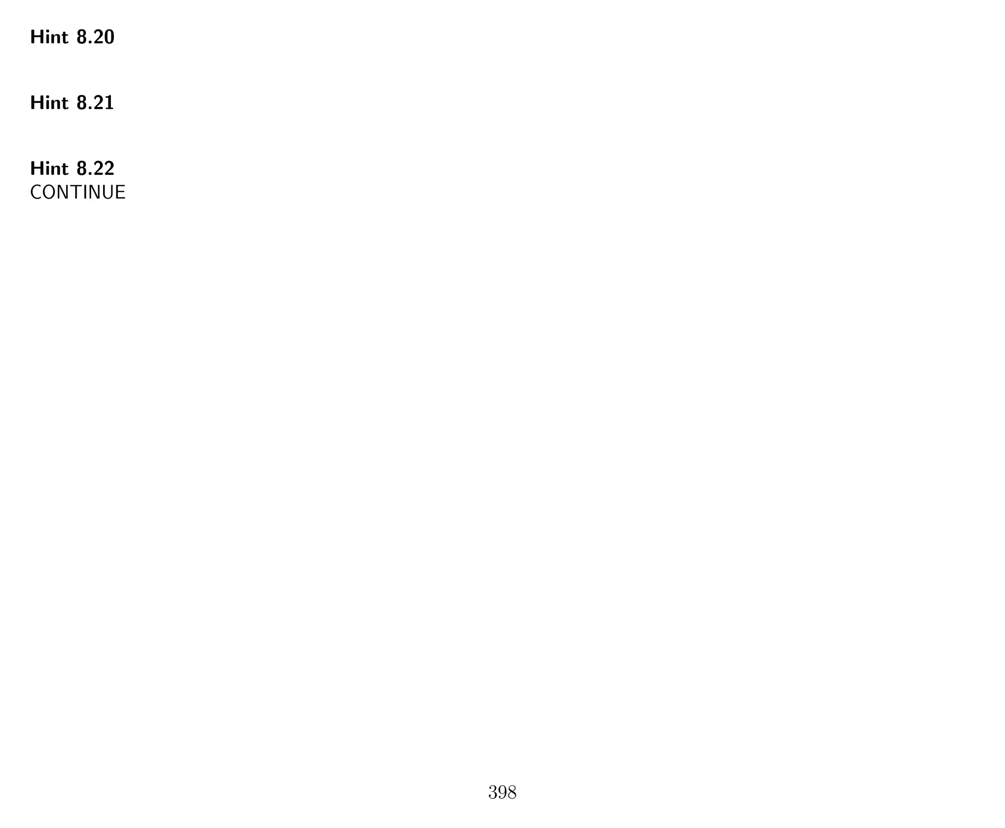 Hint 8.20
Hint 8.21
Hint 8.22
CONTINUE
398
 
