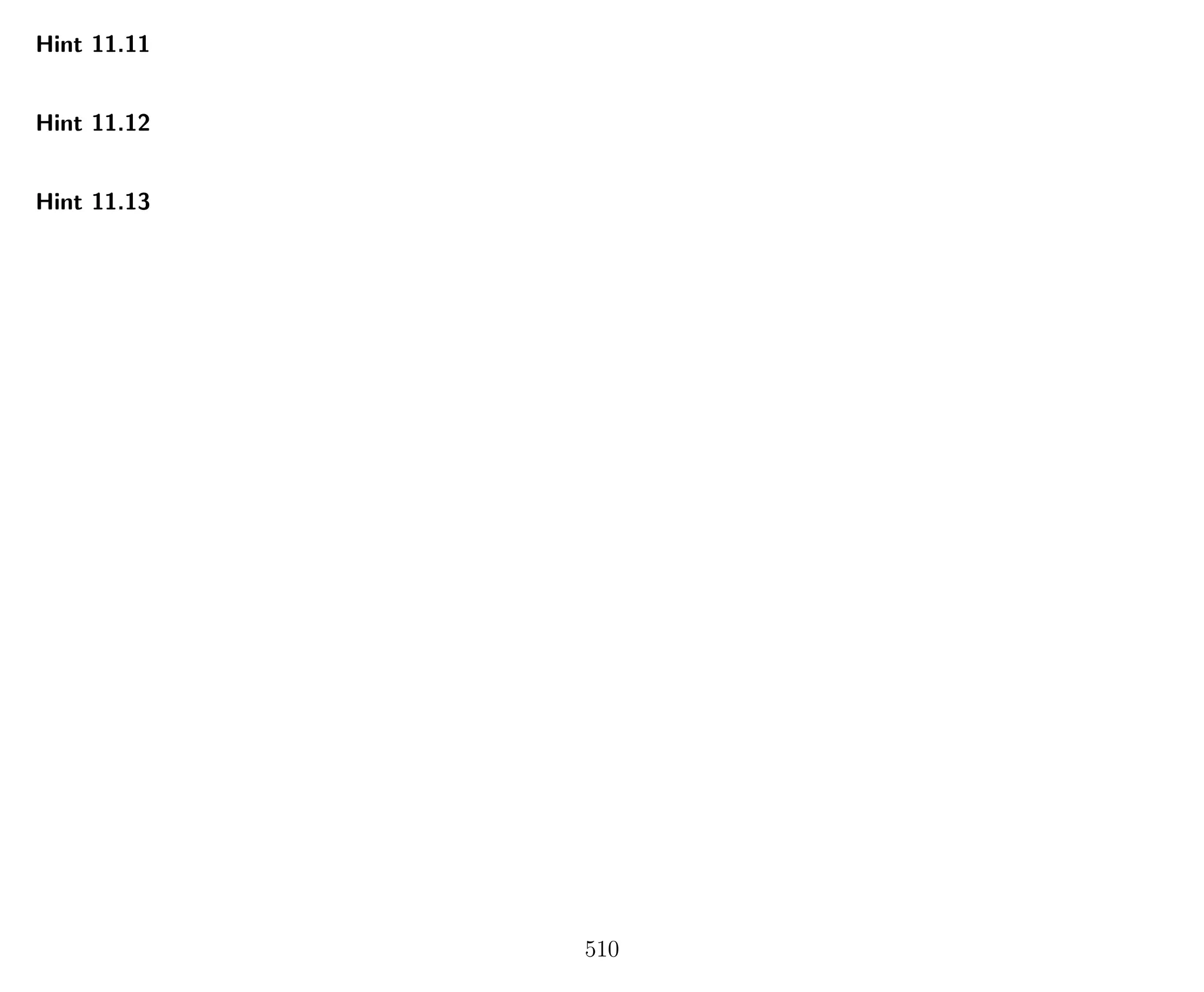 Hint 11.11
Hint 11.12
Hint 11.13
510
 