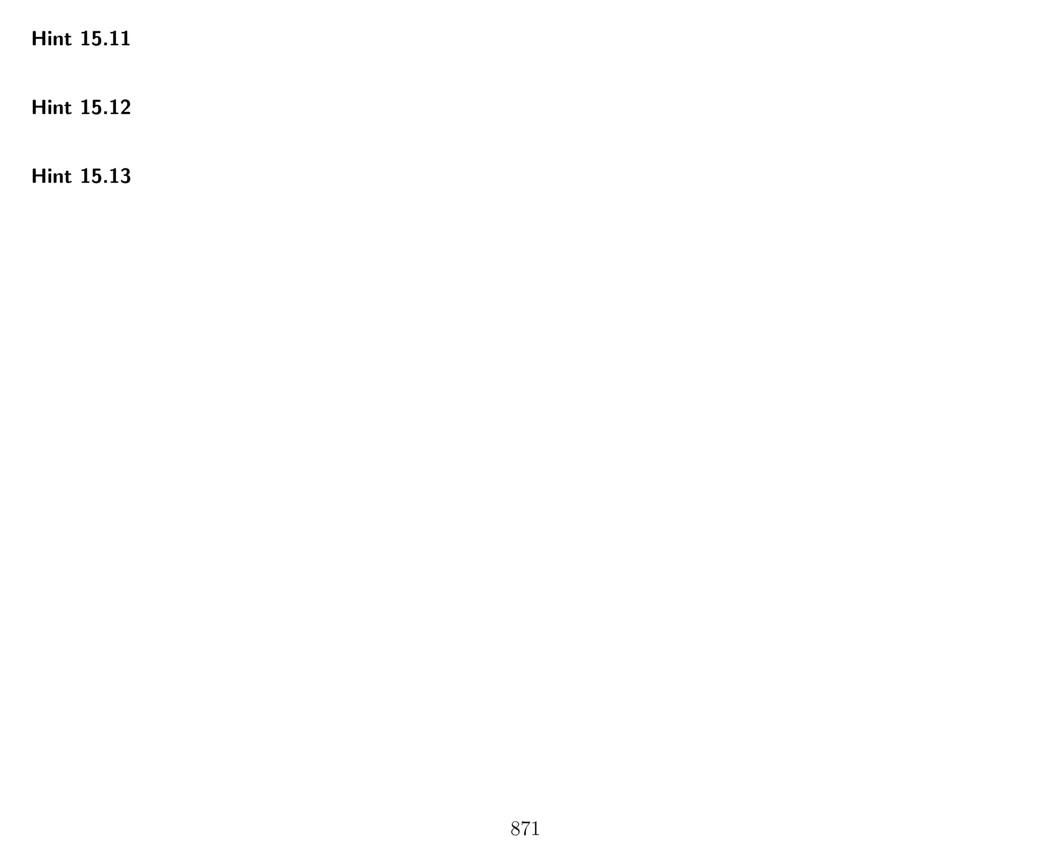 Hint 15.11
Hint 15.12
Hint 15.13
871
 