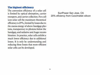 85
SunPower San Jose, CA
20% eficiency from Czochralski silicon
 