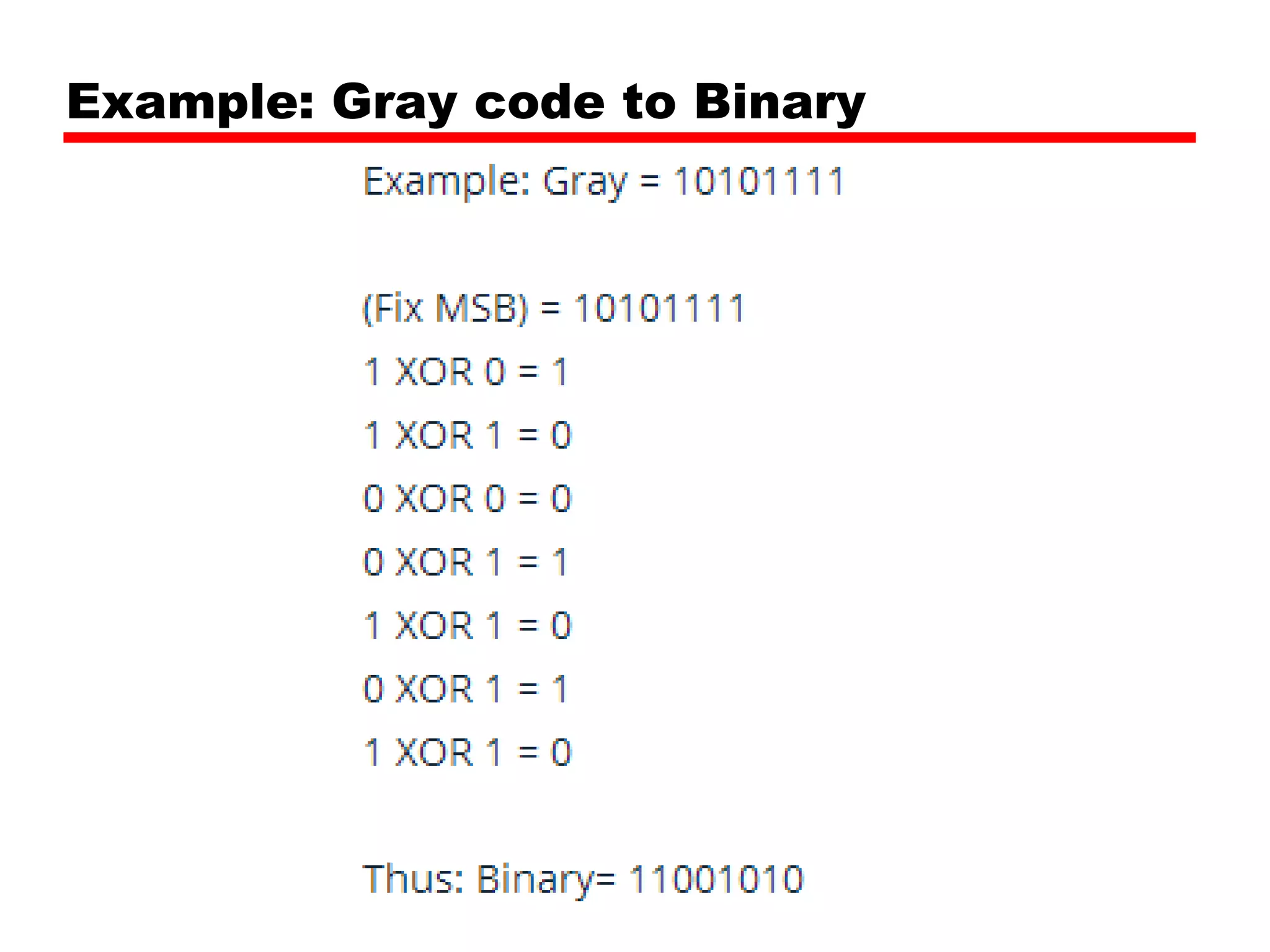 Example: Gray code to Binary

 
