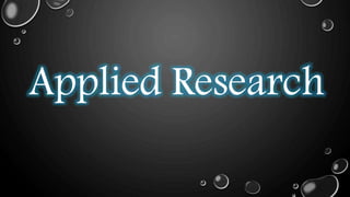 Applied Research
 
