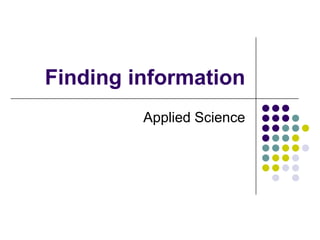 Finding information Applied Science 