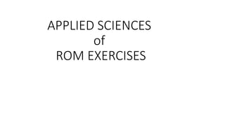 APPLIED SCIENCES
of
ROM EXERCISES
 