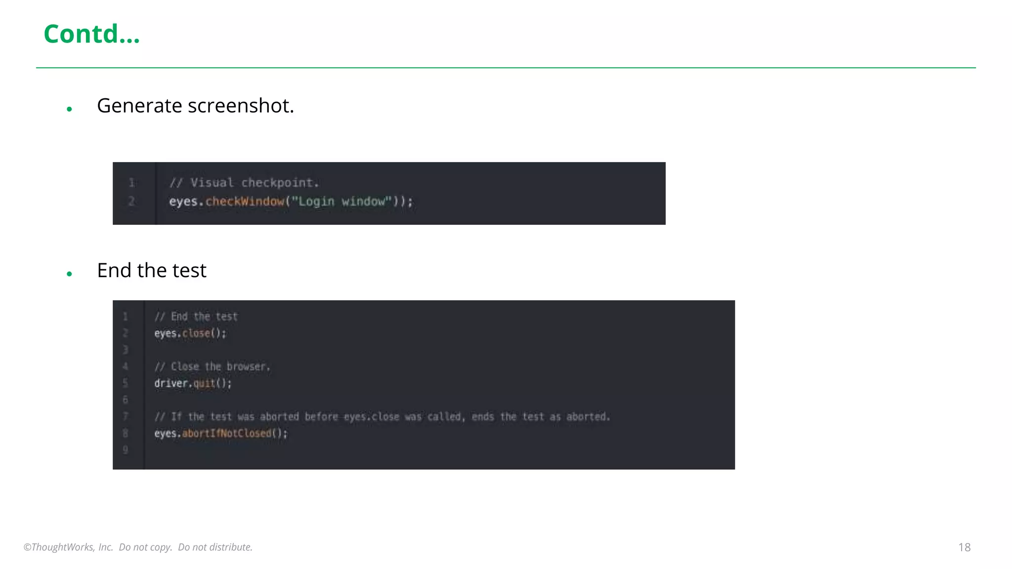 ©ThoughtWorks, Inc. Do not copy. Do not distribute. 18
Contd…
● Generate screenshot.
● End the test
 
