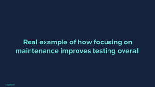 Smarter Test Maintenance At Scale, presented by Applitools | PDF