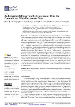 Citation: Qu, J.; Yan, T.; Zhang, Y.;
Li, Y.; Tian, R.; Guo, W.; Jiang, J. An
Experimental Study on the Migration
of Pb in the Groundwater Table
Fluctuation Zone. Appl. Sci. 2022, 12,
3870. https://doi.org/10.3390/
app12083870
Academic Editor: Bing Bai
Received: 1 March 2022
Accepted: 10 April 2022
Published: 12 April 2022
Publisher’s Note: MDPI stays neutral
with regard to jurisdictional claims in
published maps and institutional affil-
iations.
Copyright: © 2022 by the authors.
Licensee MDPI, Basel, Switzerland.
This article is an open access article
distributed under the terms and
conditions of the Creative Commons
Attribution (CC BY) license (https://
creativecommons.org/licenses/by/
4.0/).
applied
sciences
Article
An Experimental Study on the Migration of Pb in the
Groundwater Table Fluctuation Zone
Jihong Qu 1,2,*, Tiangang Yan 1,2, Yifeng Zhang 1,2, Yuepeng Li 1,2, Ran Tian 1,2, Wei Guo 1,2 and Jueyan Jiang 1,2
1 College of Geosciences and Engineering, North China University of Water Resources and Electric Power,
Zhengzhou 450046, China; ytg@stu.ncwu.edu.cn (T.Y.); yyds1231110@163.com (Y.Z.);
liyuepeng@ncwu.edu.cn (Y.L.); tianran0227@163.com (R.T.); gwmengyeah@163.com (W.G.);
jiangjueyan@stu.ncwu.edu.cn (J.J.)
2 Collaborative Innovation Center for Efficient Utilization of Water Resources, Zhengzhou 450046, China
* Correspondence: qujihong@ncwu.edu.cn; Tel.: +86-133-9370-9096
Abstract: As a result of fluctuations in the shallow groundwater table, hydrodynamic conditions
change alongside environmental conditions and hydrogeochemical processes to affect pollutant
migration. The study aimed to investigate the migration, adsorption, and desorption characteristics
of Pb on fine, medium, and coarse sand in the water table fluctuation zone by using several laboratory
methods, including the kinetic aspects of Pb2+ adsorption/desorption and water table fluctuation
experiments. The results showed that the adsorption and desorption curves fit the Elovich equation
well at a correlation coefficient above 0.9. In the adsorption and desorption kinetic experiments
for fine, medium, and coarse sand collected and from the floodplain, the maximum adsorption
capacity of Pb2+ was 2367 mg·kg−1, 1848 mg·kg−1, and 1544 mg·kg−1, respectively. The maximum
desorption capacity of Pb2+ was 29.18 mg·kg−1, 62.38 mg·kg−1, and 81.60 mg·kg−1, respectively. In
environments with pH greater than 4, the adsorption capacity was proportional to the pH, but the
desorption capacity decreased as the pH increased in water. As the water table varied, the lowest
pH occurred in the polluted medium we set initially. When the distance between the pollutants and
sample solution grew further, pH increased, and the Pb2+ concentration decreased in the sample
solution. In the column experiment of water table fluctuations on coarse sand, Pb2+ migrated nearly
5 cm upward from the original pollutant and migrated less than 10 cm downward from that. In
our experiments on medium and fine sand, the upward and downward migration distances were
5 cm. The groundwater table fluctuations, pH variation, and Pb concentration currently influence
the migration of Pb.
Keywords: kinetic adsorption and desorption; groundwater table fluctuations; Pb; migration;
experimental study
1. Introduction
As an essential water source, groundwater plays a significant role in supplying urban
and rural residents with water. The water table fluctuates under natural and human factors,
such as rainfall, evaporation, exploitation [1], and recharge [2]. The area between the
highest and lowest groundwater table is referred to as the groundwater table fluctuation
zone [3,4]. Water table fluctuations allow both saturated and unsaturated soil to alternate
within the environment. These fluctuations cause significant changes in the biochemical
characteristics of that zone [5], including the adsorption, desorption, and dilution of
pollutants, which correspondingly alter the groundwater environment. The influence
of water table fluctuations on pollutant migration and transformation has attracted the
attention of scholars.
Current studies mainly focus on solute migration and transformation, such as ni-
trogen [6], organic matter [7], heavy metals [8–10], and groundwater quality [11] under
water table fluctuations. Liu et al. studied the nitrate change law under water table rise
Appl. Sci. 2022, 12, 3870. https://doi.org/10.3390/app12083870 https://www.mdpi.com/journal/applsci
Water Liberty Guide Freedom in New World Order
 