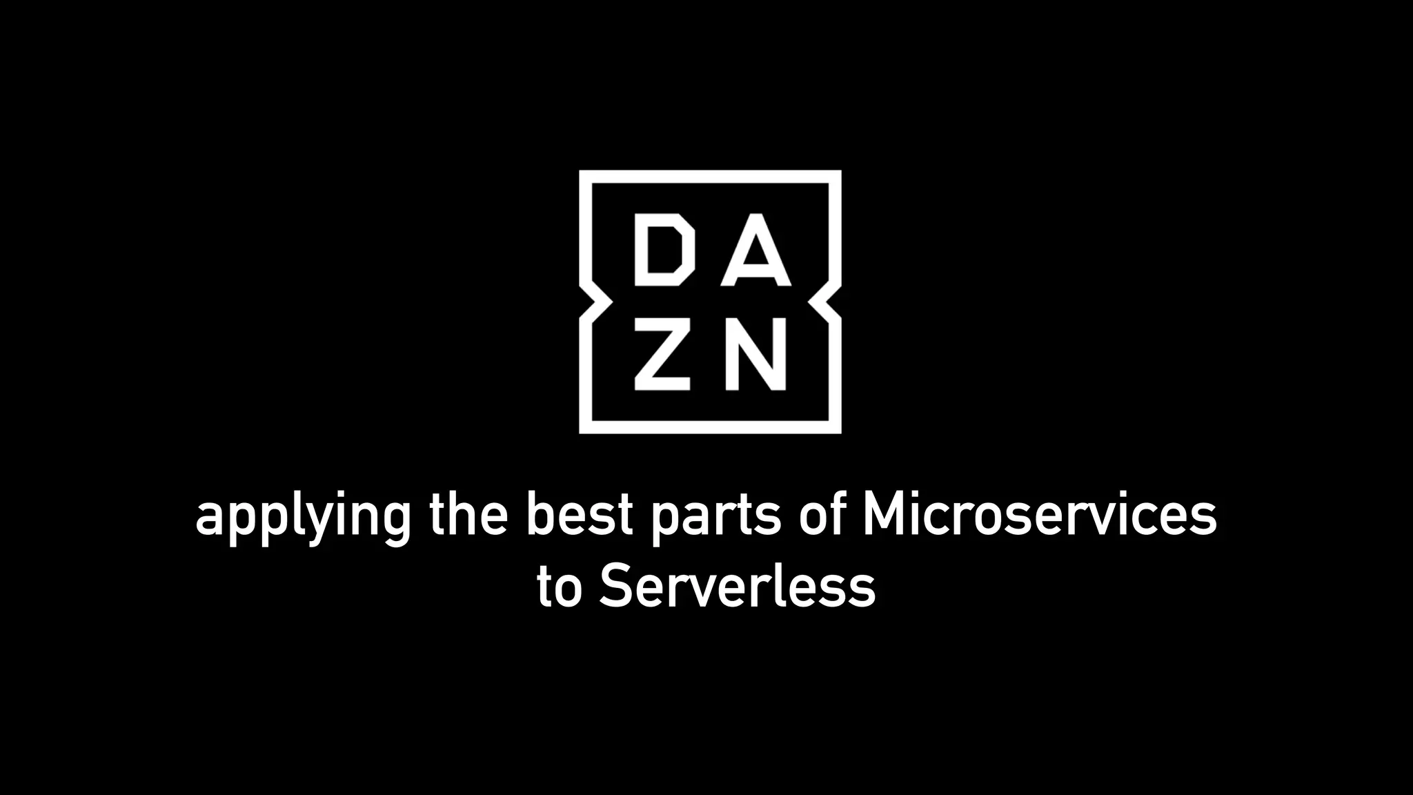 applying the best parts of Microservices
to Serverless
 