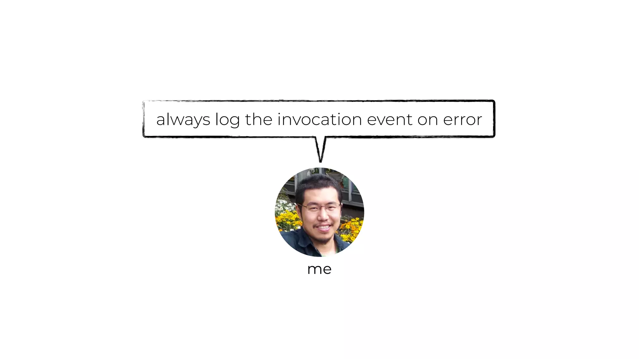 always log the invocation event on error
me
 