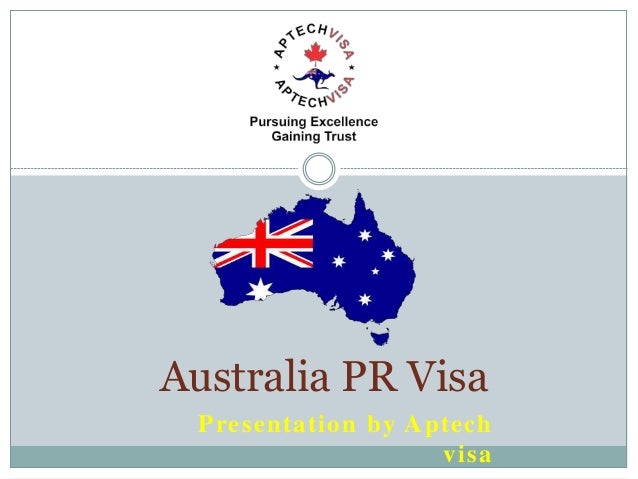 Presentation by Aptech
visa
Australia PR Visa
 