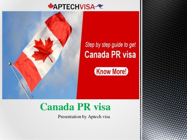 Presentation by Aptech visa
Canada PR visa
 