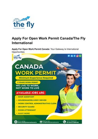 Apply For Open Work Permit Canada/The Fly
International
Apply For Open Work Permit Canada: Your Gateway to International
Opportunities
 