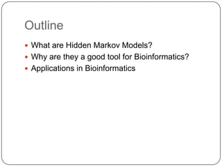 Applying Hidden Markov Models to Bioinformatics | PPTX