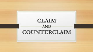 CLAIM
AND
COUNTERCLAIM
 
