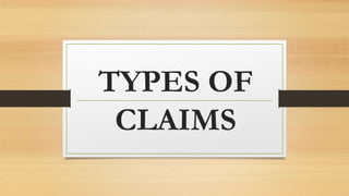 TYPES OF
CLAIMS
 