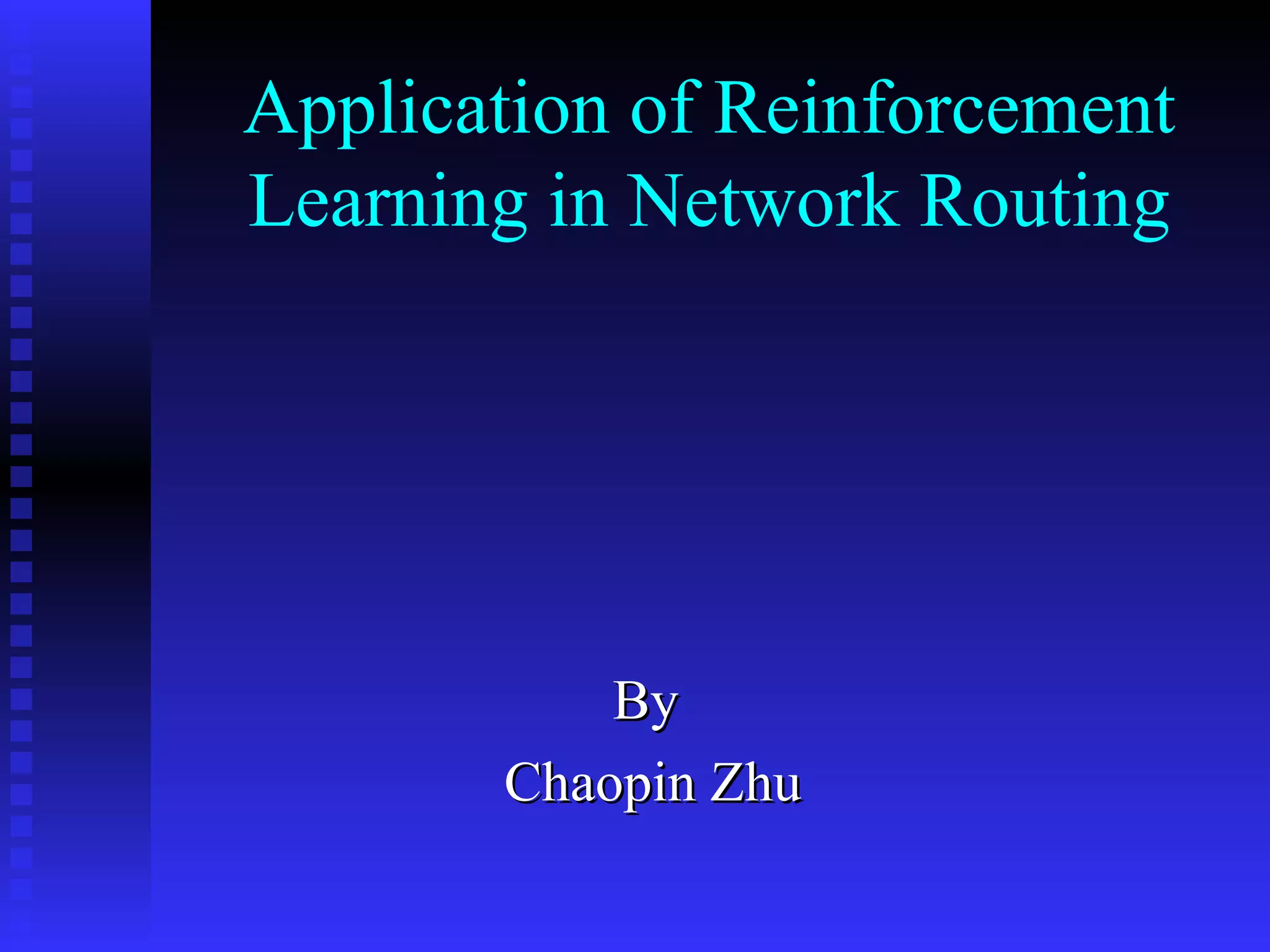 Applying reinforcement learning for network routing ppt