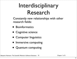 Applying the scientific method in Software Evaluation