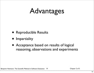 Applying the scientific method in Software Evaluation