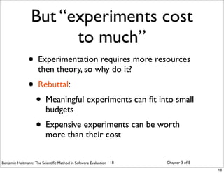 Applying the scientific method in Software Evaluation