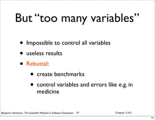 Applying the scientific method in Software Evaluation
