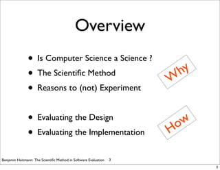 Applying the scientific method in Software Evaluation