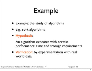 Applying the scientific method in Software Evaluation
