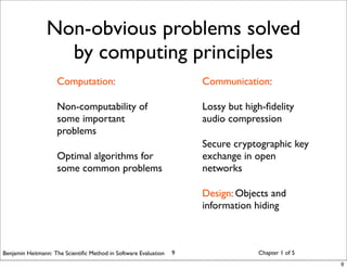 Applying the scientific method in Software Evaluation