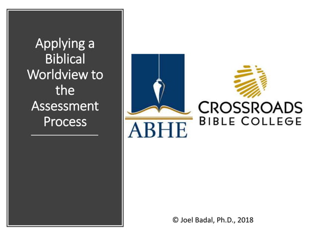Applying a Biblical Worldview to the Assessment Process | PPTX