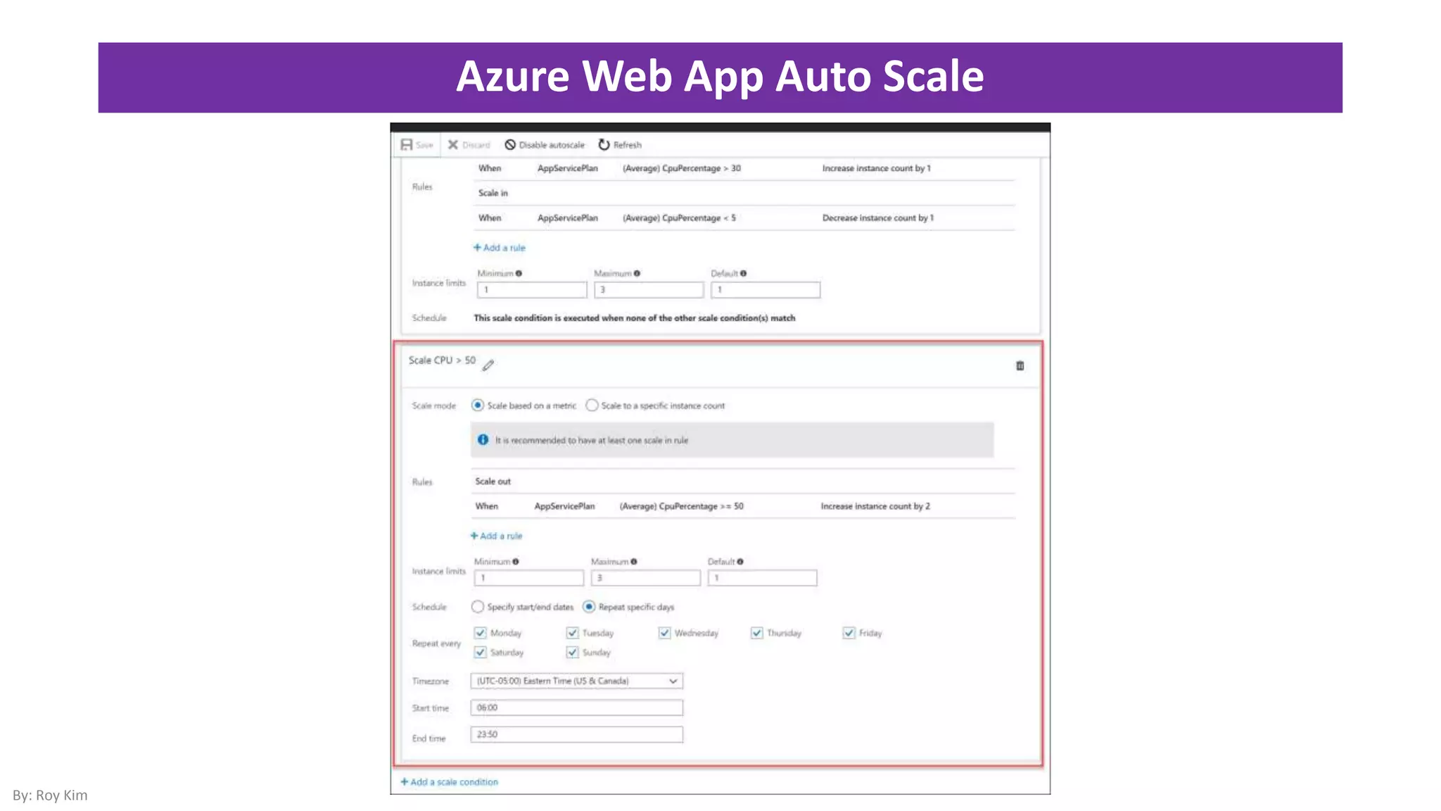 Azure Web App Auto Scale
By: Roy Kim
 