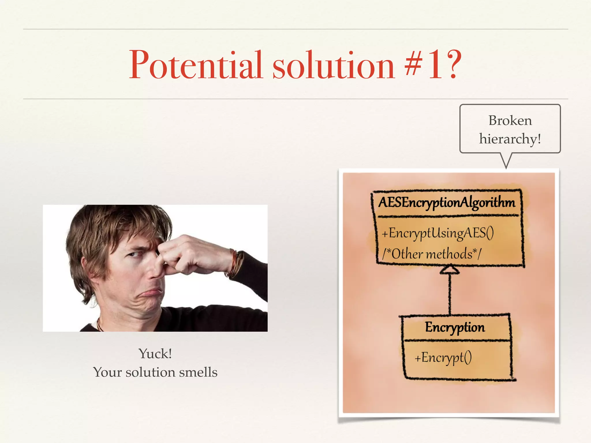 Time to refactor! 
Three strikes and you 
refactor 
Martin Fowler 
 