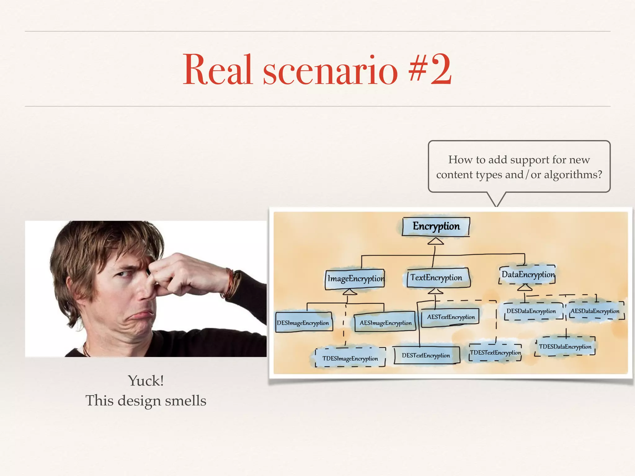 Real scenario #2 
Initial design 
 