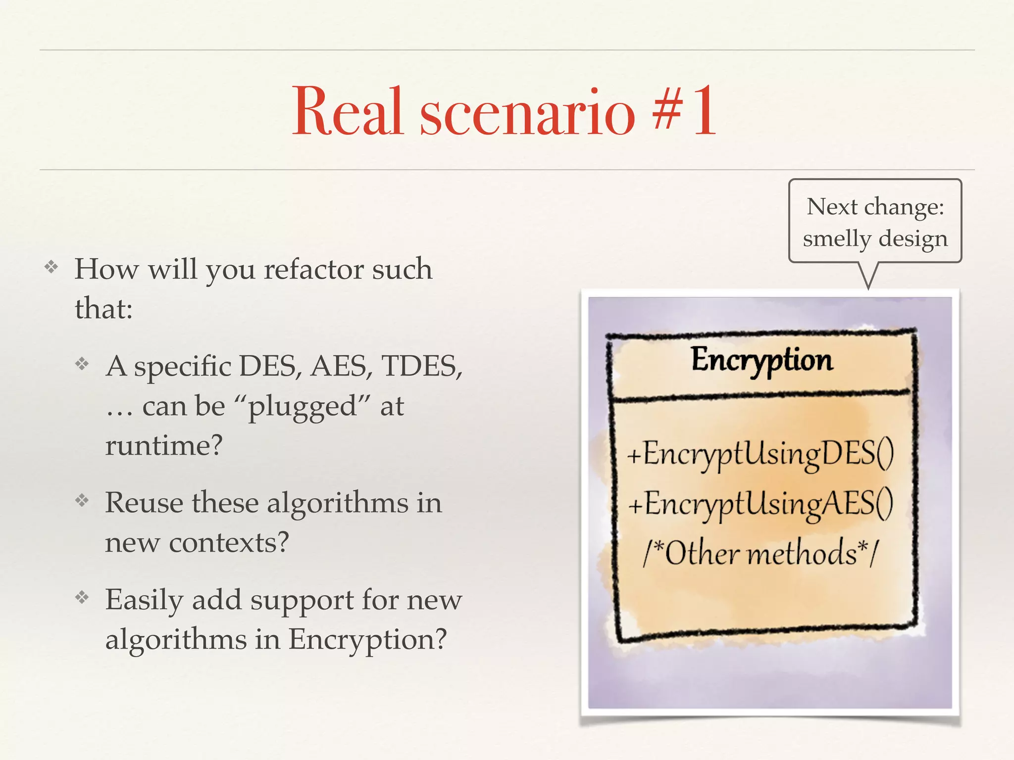 Real scenario #1 
Initial design 
 