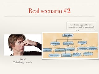 Real scenario #2 
Initial design 
 