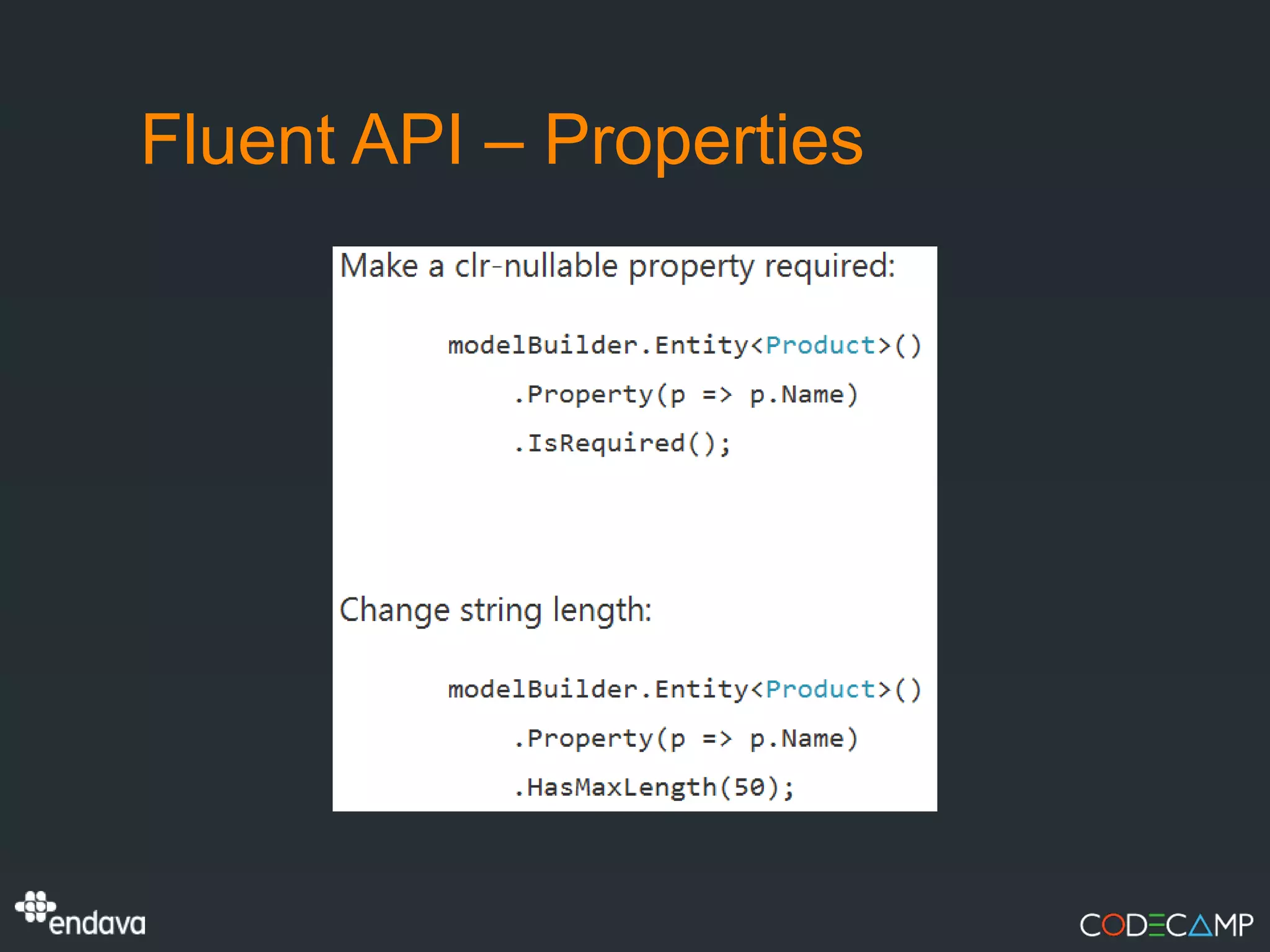 Fluent API – Properties
 