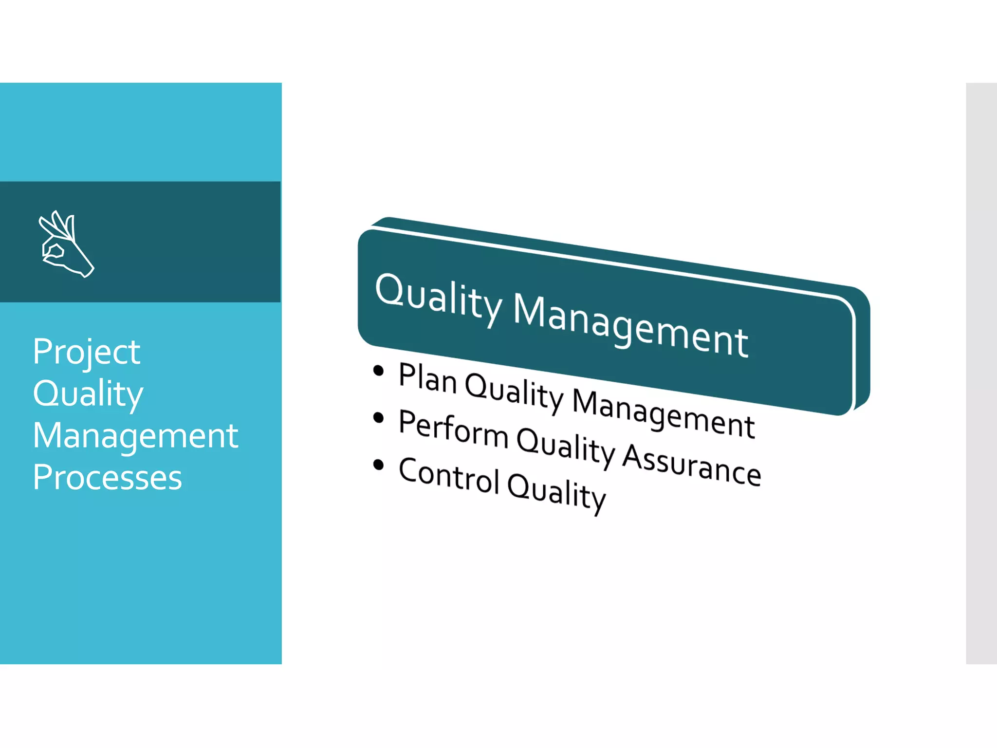 Project
Quality
Management
Processes

 
