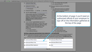 At the bottom of page 2 you’ll need an
authorized official of your employer to
sign off on the information gathered at
the top of the page
 