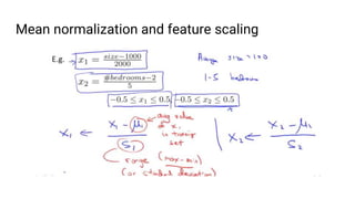 Mean normalization and feature scaling
 