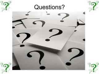 Questions?
 