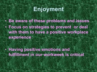 Substance AbuseAlcohol and drugsPeople depend on them to take away the stress of other thingsThey may take too much, which will then begin affecting their work and social life.