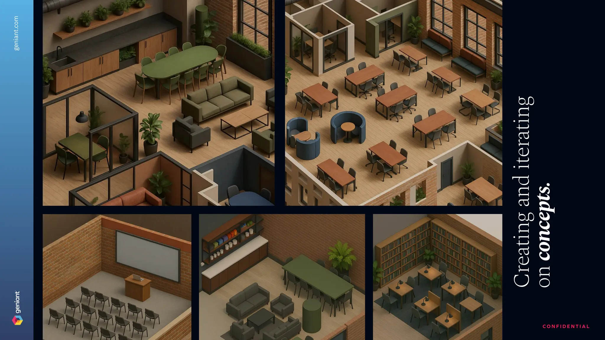 C O N F I D E N T I A L
geniant.com
Creating
and
iterating
on
concepts.
 