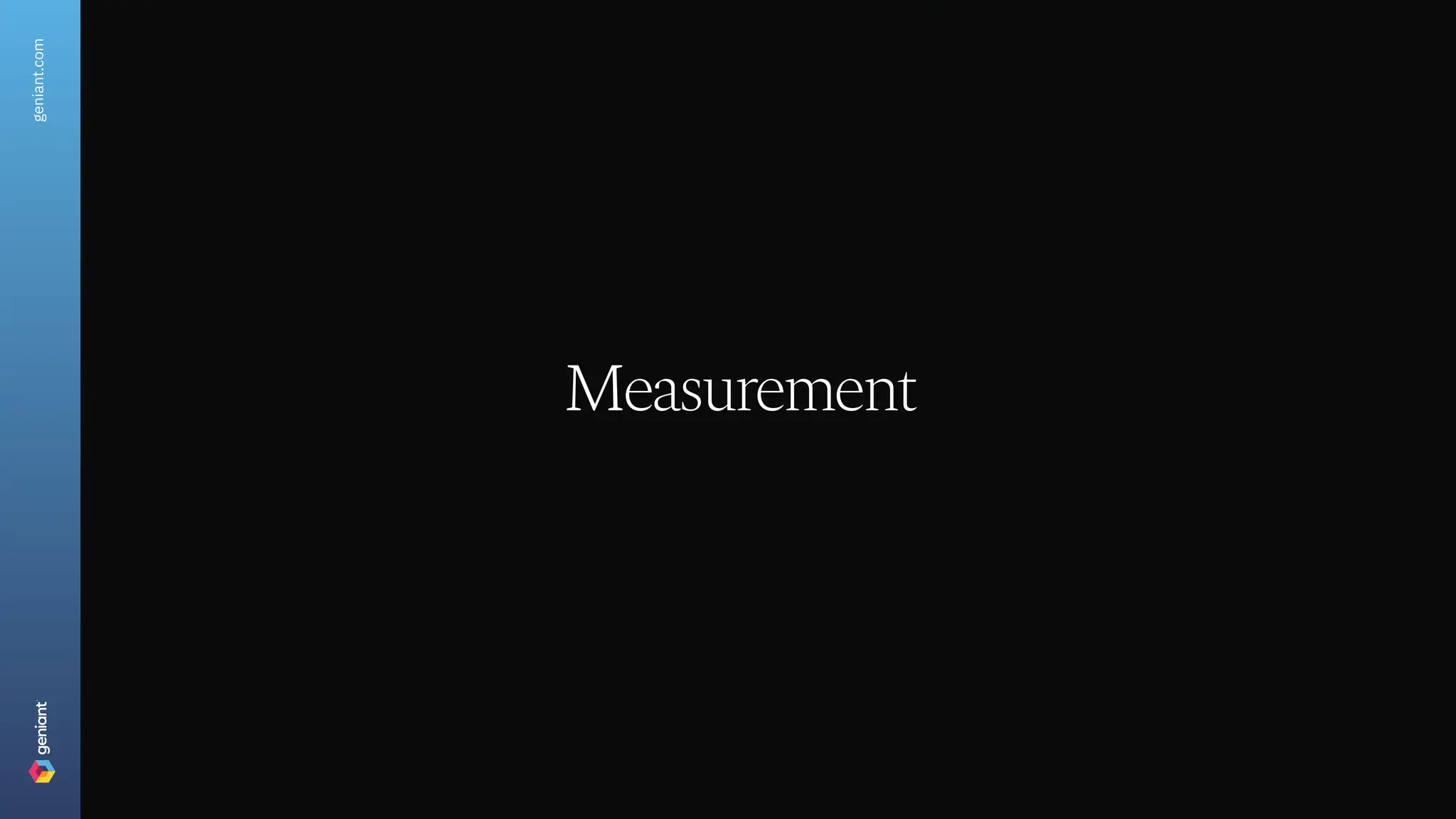 geniant.com
Measurement
 