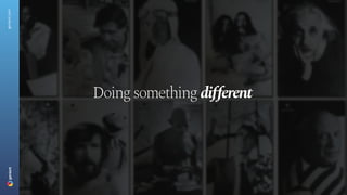 geniant.com
Doing something different
 