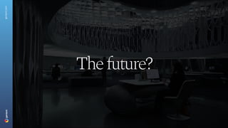 Thefuture?
geniant.com
 