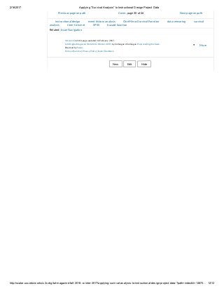 2/16/2017 Applying “Survival Analysis” to Instructional Design Project Data
http://scalar.usc.edu/works/c2c­digital­magazine­fall­2016­­winter­2017/applying­survival­analysis­to­instructional­design­project­data­?path=index&t=14872… 12/12
• More
Version 33 of this page, updated 16 February 2017.
C2C Digital Magazine (Fall 2016 / Winter 2017) by Colleague 2 Colleague. Help reading this book.
Powered by Scalar.
Terms of Service | Privacy Policy | Scalar Feedback
New    Edit    Hide
Previous page on path Cover, page 20 of 26 Next page on path
Related:  Issue Navigation
instructional design    event history analysis    One Minus Survival Function    data censoring    survival
analysis    time-to-event    SPSS    hazard function
 