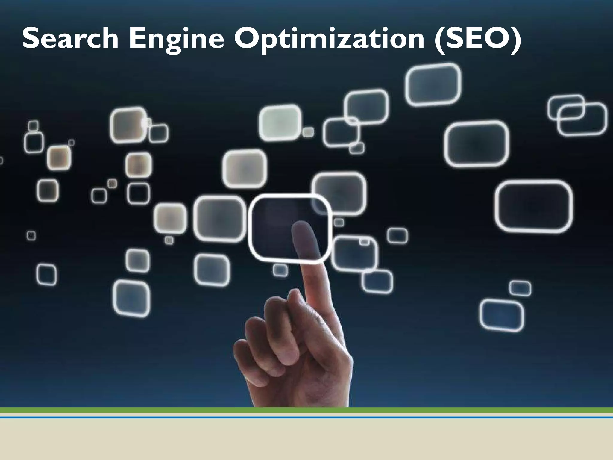 Search Engine Optimization (SEO) 