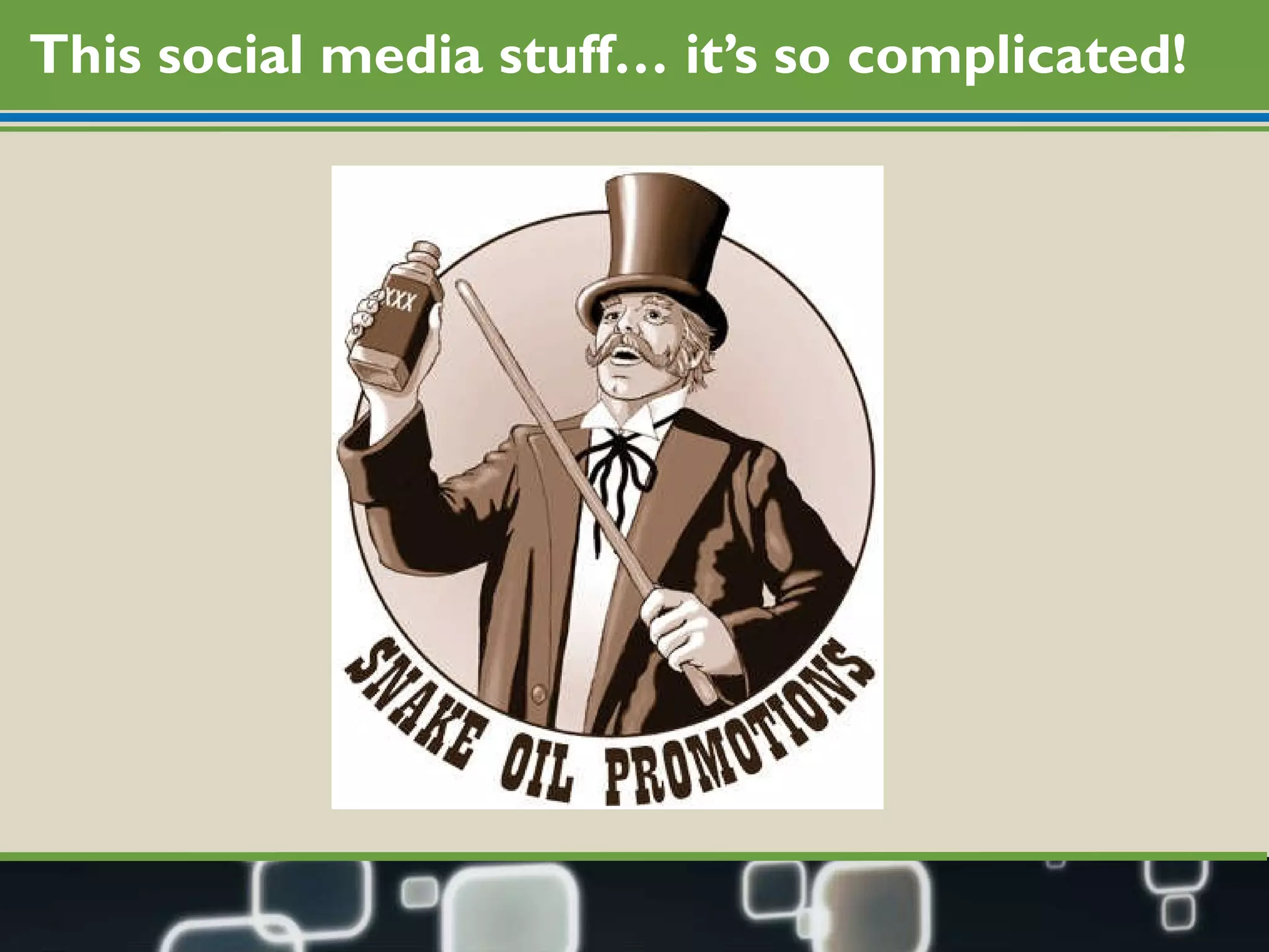 This social media stuff… it’s so complicated! 